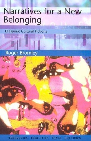 Narratives for a new belonging: diasporic cultural fictions