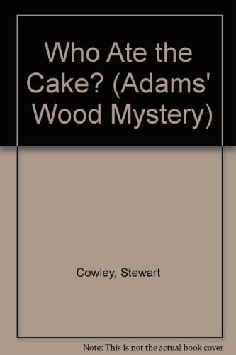 Who Ate the Cake? (Adams' Wood Mystery)