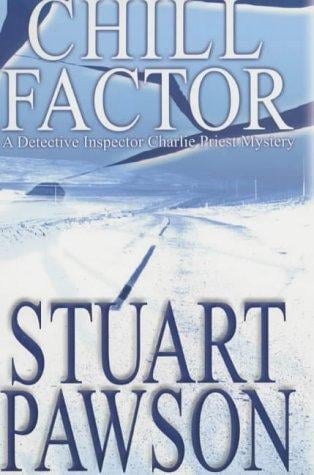 Chill Factor (DI Charlie Priest Mystery)