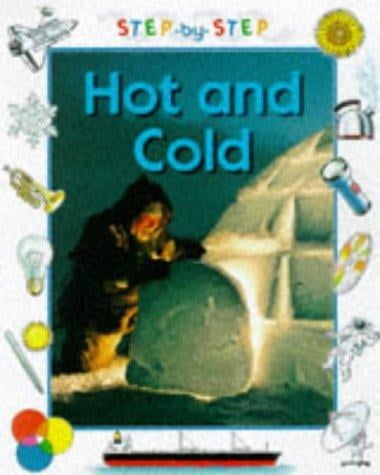 Hot and Cold (Step-by-step Science)