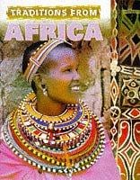 Traditions from Africa (Cultural Journeys)