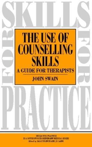 The use of counselling skills: a guide for therapists