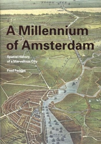 A millennium of Amsterdam: spatial history of a marvellous city