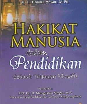 Hakikat manusia dalam pendidikan: Sebuah tinjauan filosofis