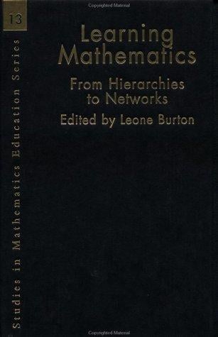 Learning Mathematics: From Hierarchies to Networks (Studies in Mathematics Education)