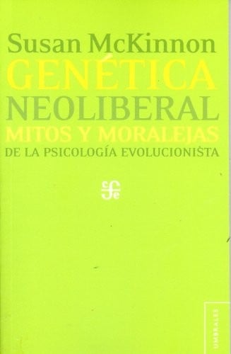 Genética neoliberal: mitos y moralejas de la psicología evolucionista