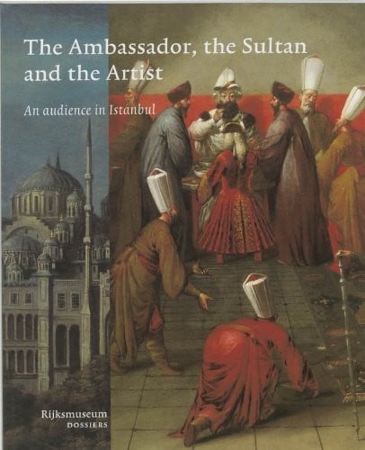 The ambassador, the sultan, and the artist: an audience in Istanbul