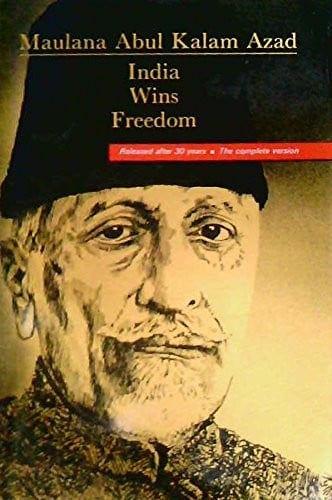 India wins freedom: the complete version