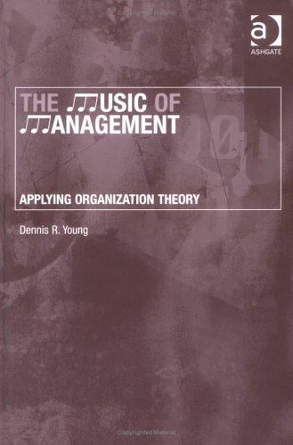 The Music of Management: Applying Organization Theory