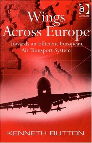 Wings Across Europe: Towards An Efficient European Air Transport System