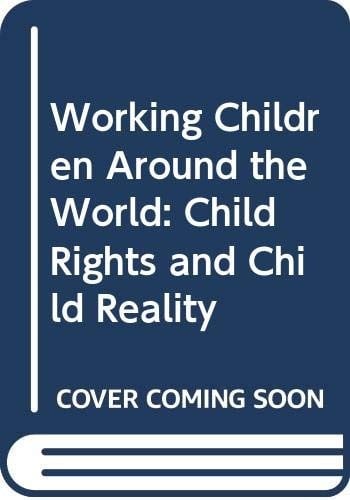 Working children around the world: child rights and child reality