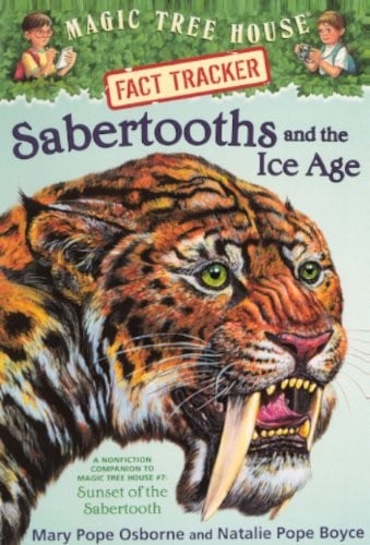 Magic Tree House Research Guide: Sabertooths and the Ice Age