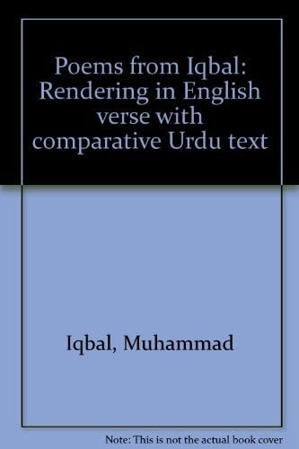 Poems from Iqbal: renderings in English verse with comparative Urdu text