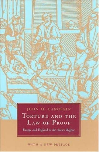 Torture and the law of proof: Europe in the ancien régime