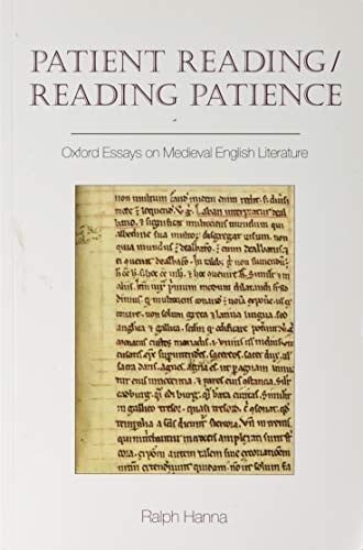 Patient Reading/Reading Patience: Oxford Essays on Medieval English Literature