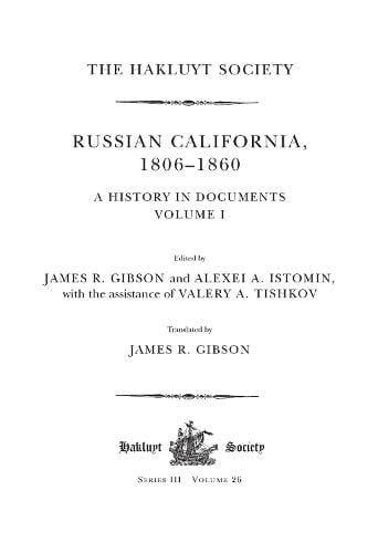 Russian California, 1806-1860: a history in documents