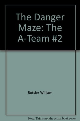 The danger maze: the A-team #2