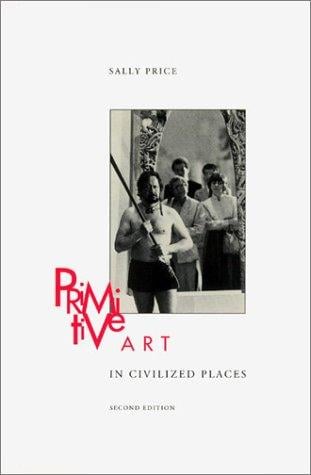 Primitive Art in Civilized Places: Second Edition