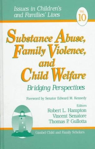 Substance abuse, family violence and child welfare: bridging perspectives