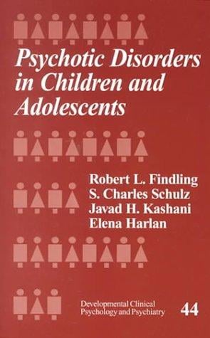 Psychotic disorders in children and adolescents