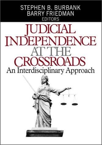 Judicial Independence at the Crossroads: An Interdisciplineary Approach