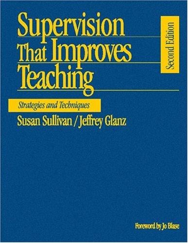Supervision That Improves Teaching: Strategies and Techniques