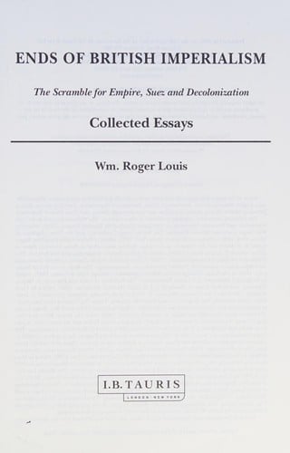 Ends of British imperialism: the scramble for empire, Suez and decolonization : collected essays