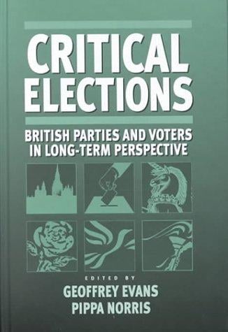 Critical Elections: British Parties and Voters in Long-term Perspective