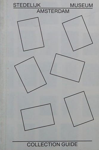 Stedelijk Museum Amsterdam: collection guide