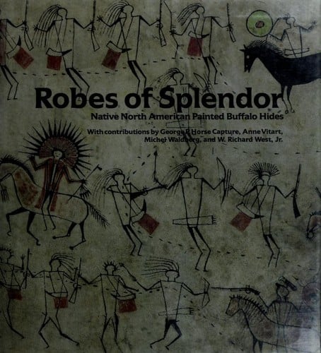 Robes of Splendor: Native American Painted Buffalo Hides