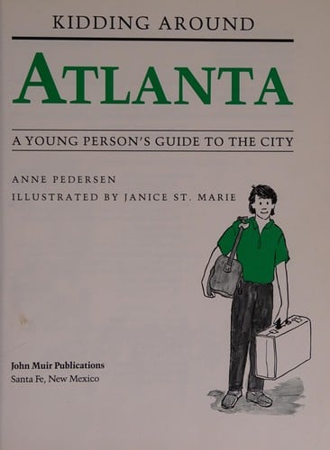 Kidding around Atlanta: a young person's guide to the city