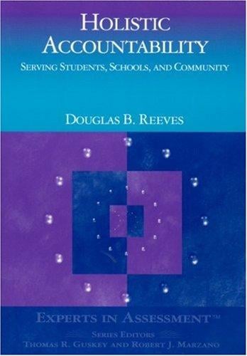 Holistic Accountability: Serving Students, Schools, and Community (Experts In Assessment Series)