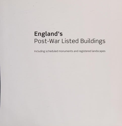 England's post-war listed buildings: including scheduled monuments and registered landscapes