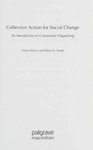 Collective Action for Social Change: An Introduction to Community Organizing