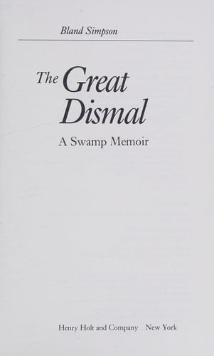 The Great Dismal: a swamp memoir