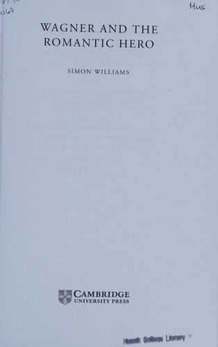 WAGNER AND THE ROMANTIC HERO.