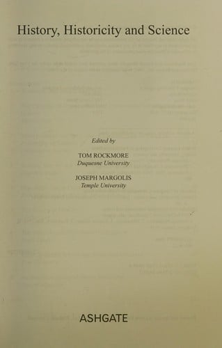 HISTORY, HISTORICITY AND SCIENCE; ED. BY TOM ROCKMORE.