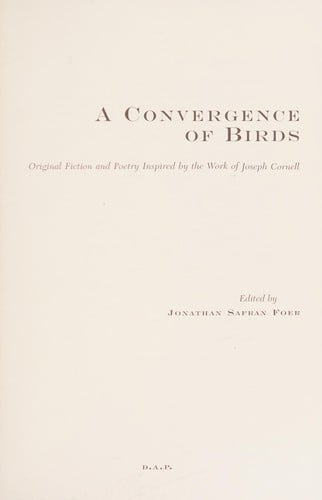 A convergence of birds: original fiction and poetry inspired by the work of Joseph Cornell