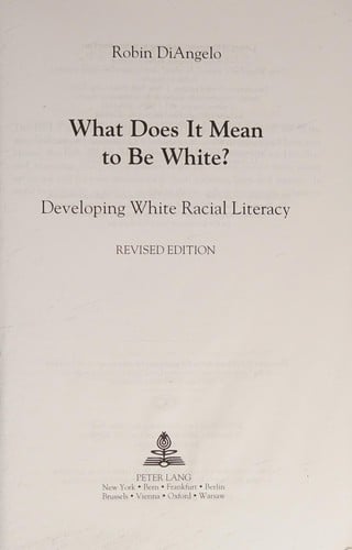 What does it mean to be white?: developing white racial literacy
