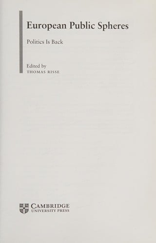 European Public Spheres: Politics Is Back