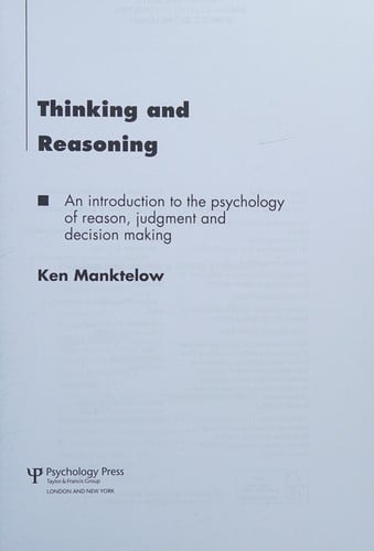 Thinking and reasoning: an introduction to the psychology of reason, judgment and decision making