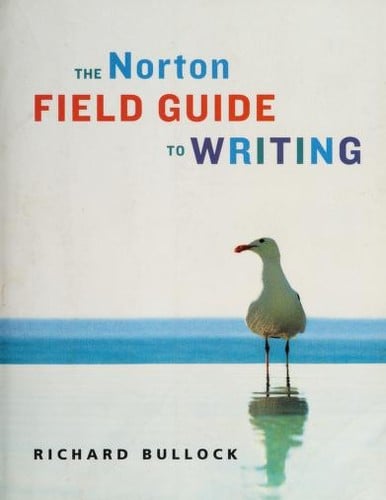 The Norton field guide to writing