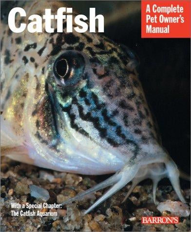 Catfish (Complete Pet Owner's Manual)