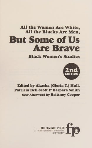 All the women are white, all the blacks are men, but some of us are brave: Black women's studies