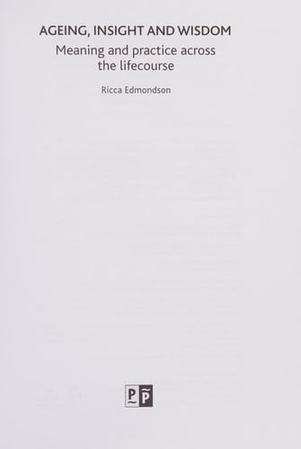 Ageing, Insight and Wisdom: Meaning and Practice Across the Lifecourse