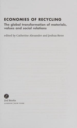 Economies of recycling: the global transformation of materials, values and social relations