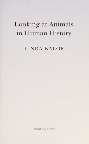 LOOKING AT ANIMALS IN HUMAN HISTORY.