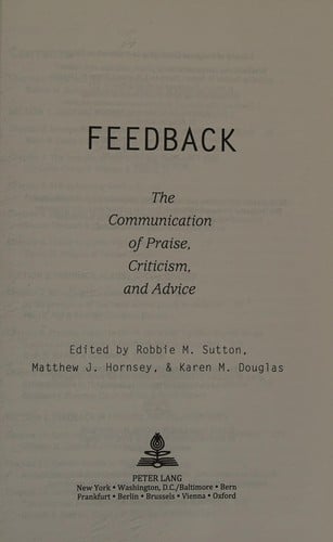 Feedback: the communication of praise, criticism, and advice