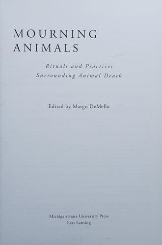 Mourning animals: rituals and practices surrounding animal death