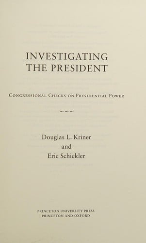 Investigating the President: Congressional Checks on Presidential Politics